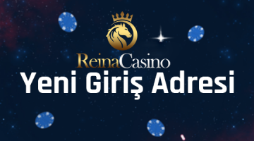 Reina Casino Yeni Giriş Adresi