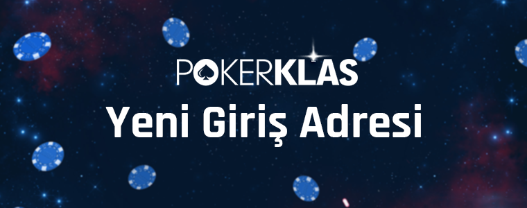Pokerklas Yeni Giriş Adresi