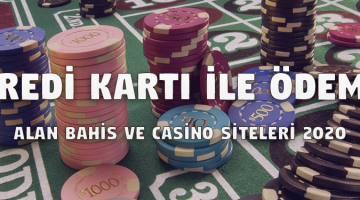 Kredi Kartı İle Ödeme Alan Bahis Ve Casino Siteleri 2020